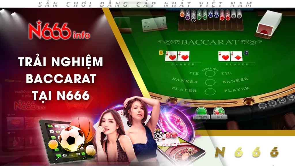 trải nghiệm Baccarat tại N666